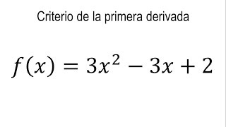 Criterio De La Primera Derivada Ejemplo 1