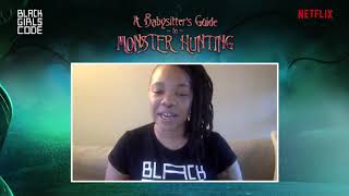 Netflix x Black Girls CODE Presents: A Babysitters Guide to Monster Hunting Panel