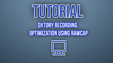 How to: Record in Rawcap | Dxtory Optimization | Improve FPS | Tutorial