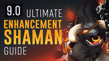 9.0 Ultimate Enhancement Shaman Guide - Shadowlands Prepatch