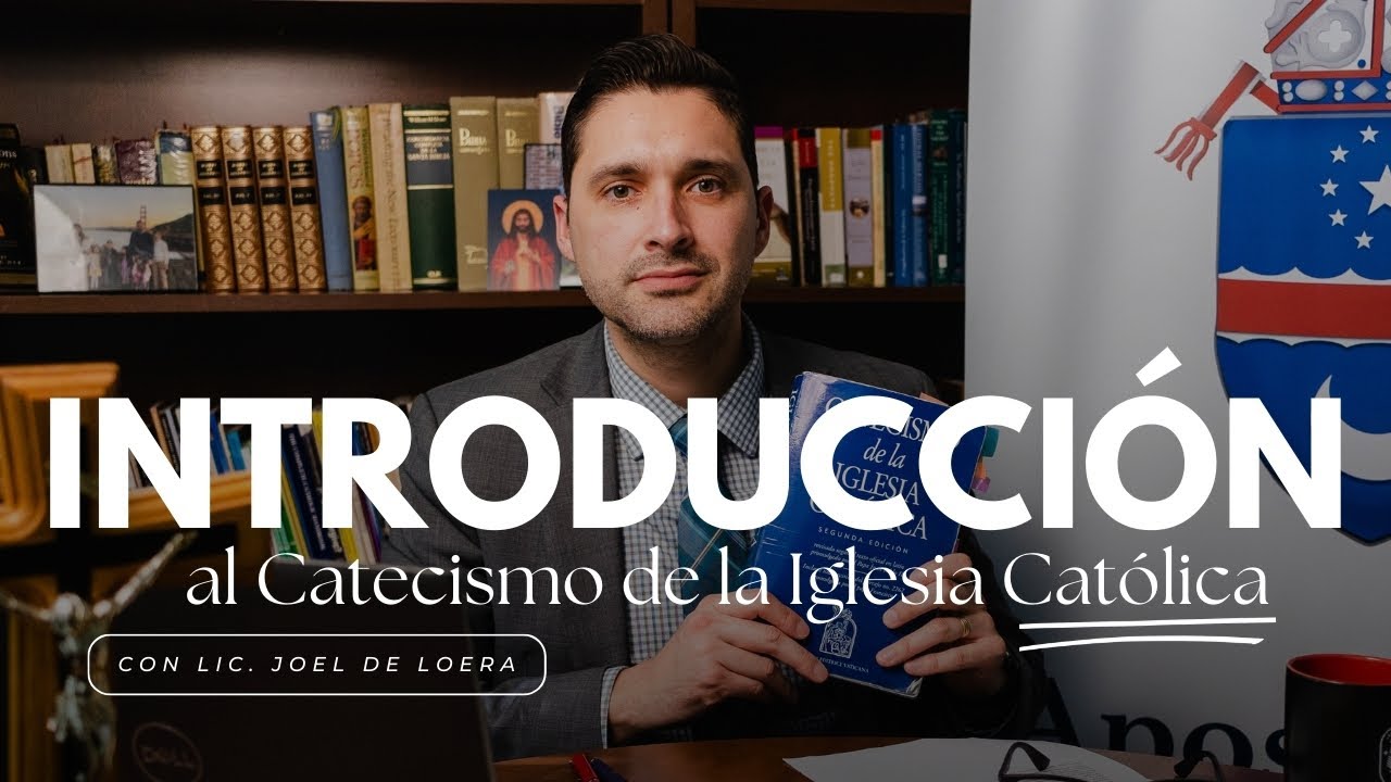 Introducción al Catecismo de la Iglesia Católica - YouTube
