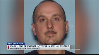 Savannah man wanted as person of interest in sexual assault case