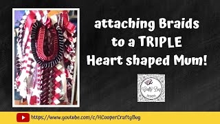 attaching braids to a TRIPLE heart shaped mum #homecomingmums #homecoming #heartshapedmum #triplemum