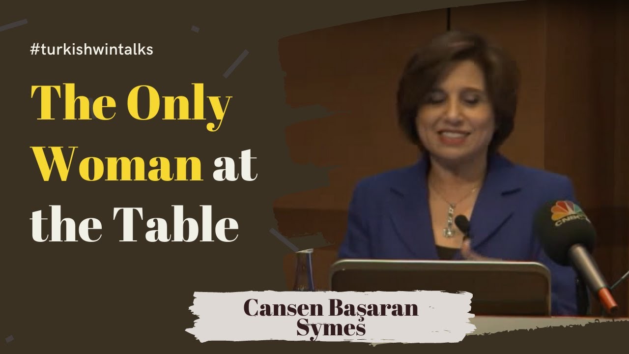 Cansen Başaran Symes | The Only Woman at the Table