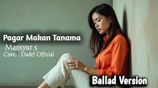 PAGAR MAKAN TANAMAN ~ Mansyur S Cover | Dadef Official screenshot 5