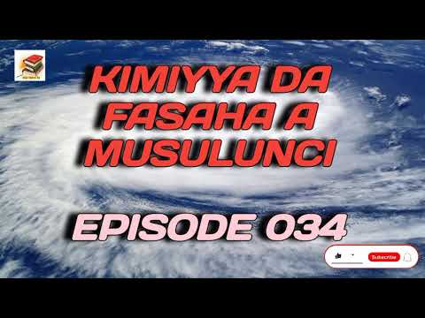 Kimiyya da Fasaha a Musulunci episode 034