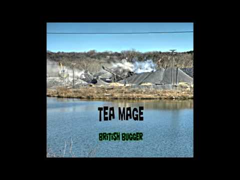 TEA MAGE - British Bugger