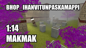 CS:S BHOP - bhop_ihanvitunpaskamappi in 1:14 by Makmak