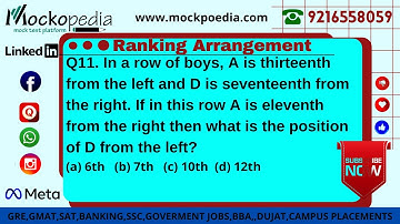 Q11- In a row of boys, A is thirteenth from the left and D is seventeenth from the right.....