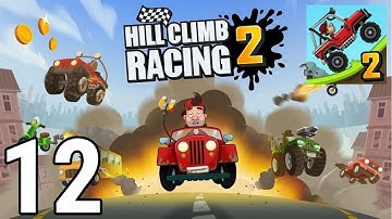 Hill Climb Racing 2 - Gameplay / Walkthrough - Part 12 (IOS & Android)