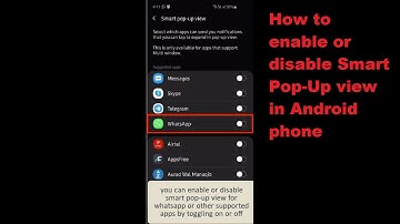 How to Enable/Disable smart pop-up view for WhatsApp in android phone