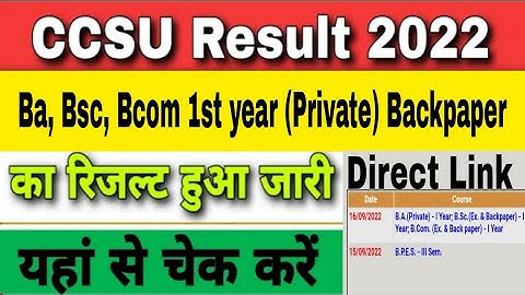 ccsu backpaper result 2022 | ccsu Ba,  Bsc,  Bcom 1st year private result 2022 | ccs result 2022