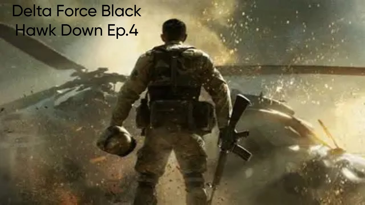 Delta Force Black Hawk Down Ep.4