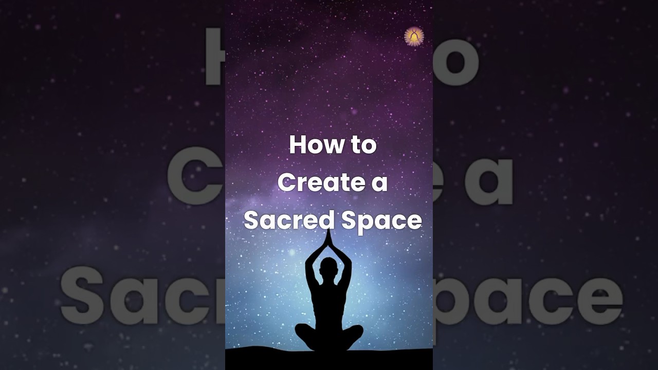 How to Create a Sacred Space 