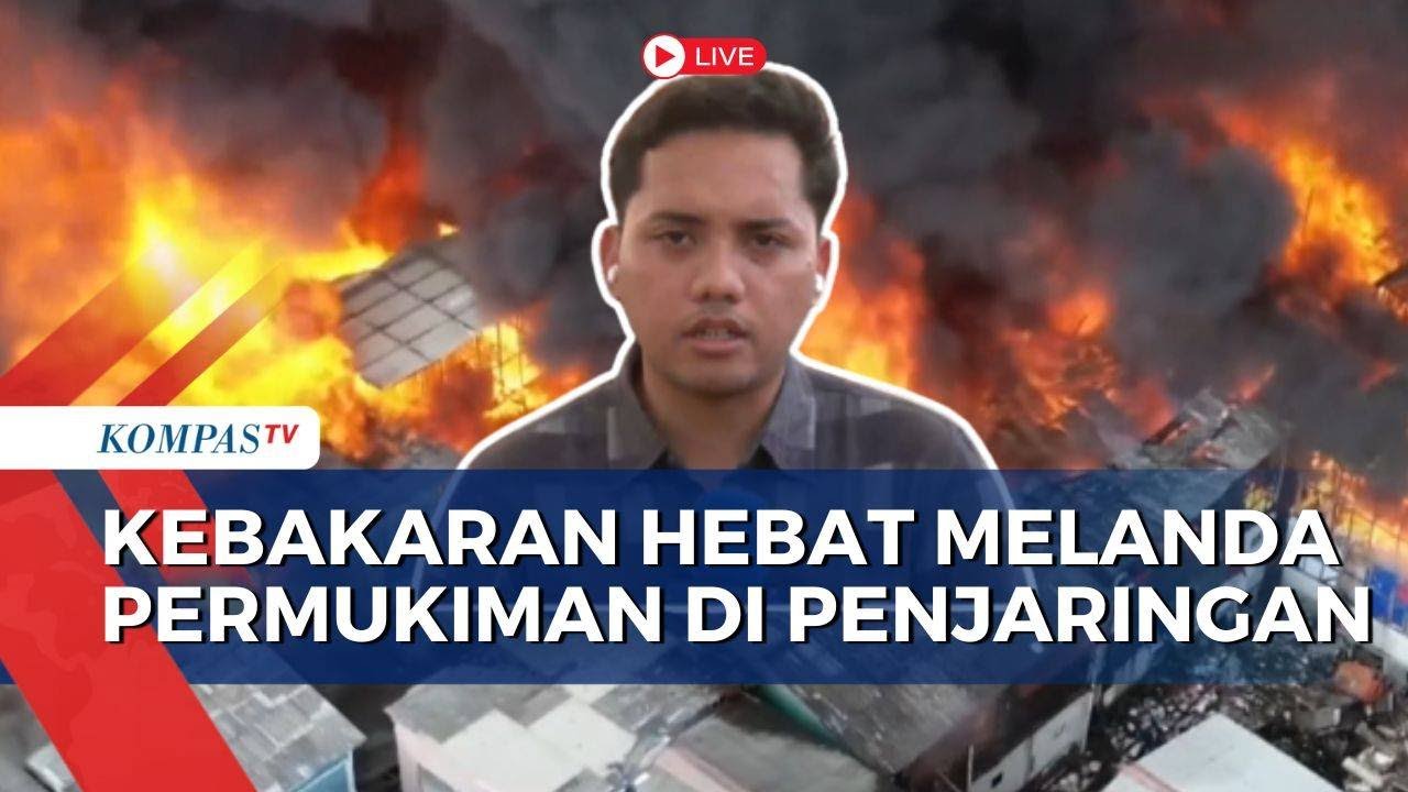 Terkini! Begini Situasi Kebakaran di Penjaringan, 23 Unit Damkar Diterjunkan ke Lokasi
