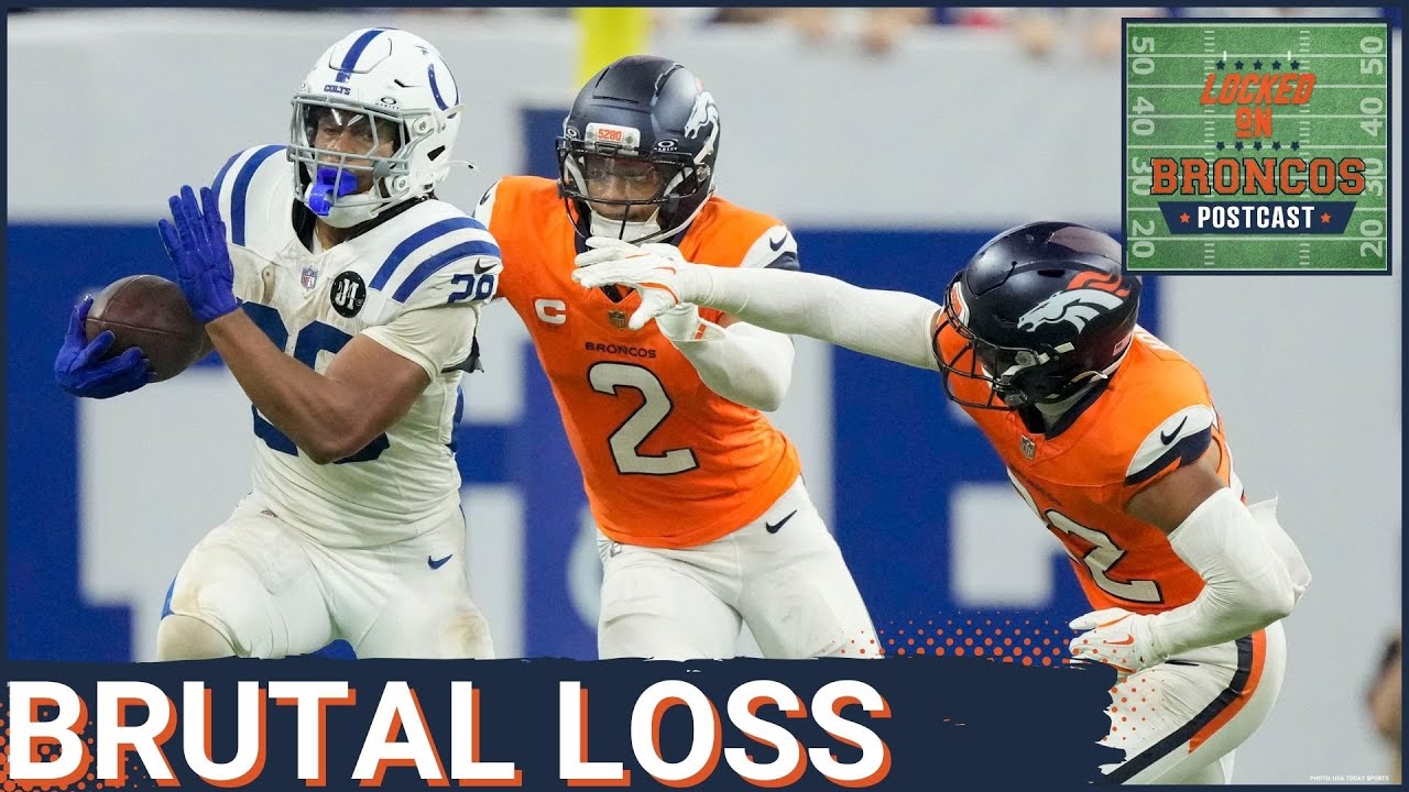 Broncos POSTCAST: Denver CRUMBLES late in BRUTAL loss to Colts
