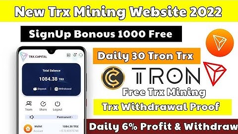 Free Trx Cloud Mining Site - Free Trx Withdrawal - Trx mining site, Tron mining, trx mining website