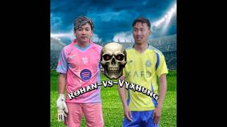 penalty shootout Rohan vs Vyxhung ❤️🩹⚽️ #shorts