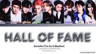 [KARAOKE] Stray Kids 'Hall Of Fame (위인전)' - You As A Member || 9 Members Ver.