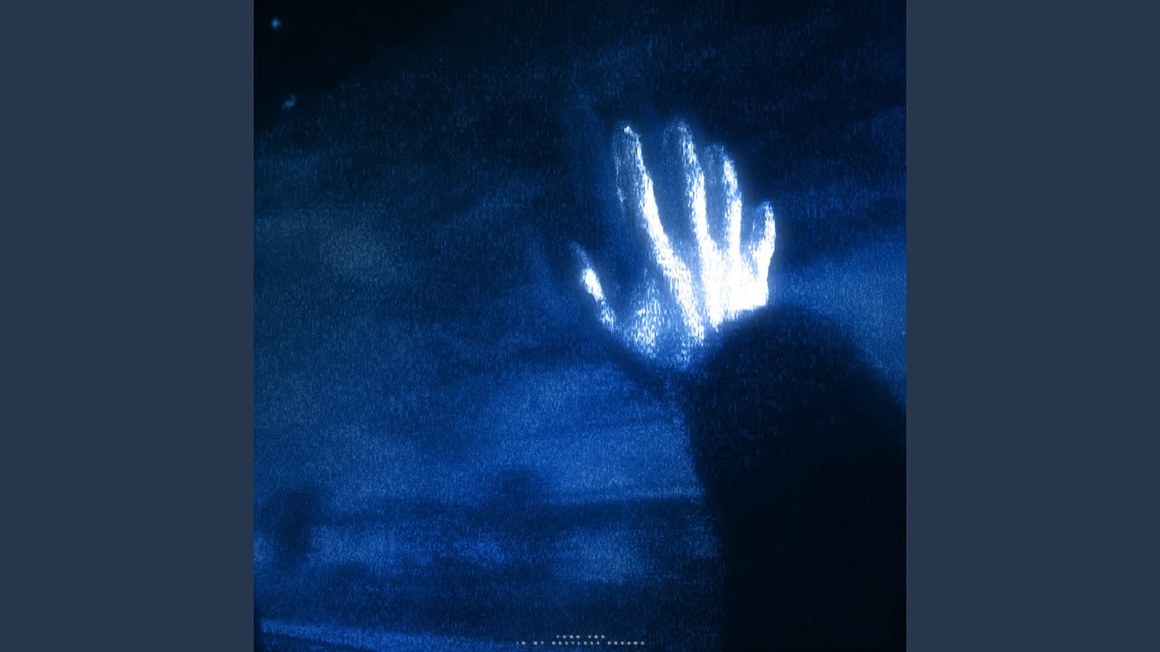 In my restless dreams