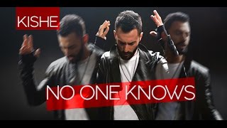 Смотреть клип Kishe - No One Knows