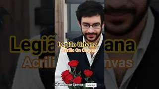 Legião Urbana ( Acrilic on Canvas)