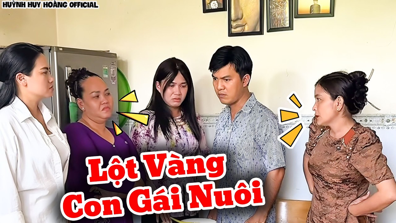 Lột Vàng Con Gái Nuôi Đem Cho Con Ruột | Huỳnh Huy Hoàng Official