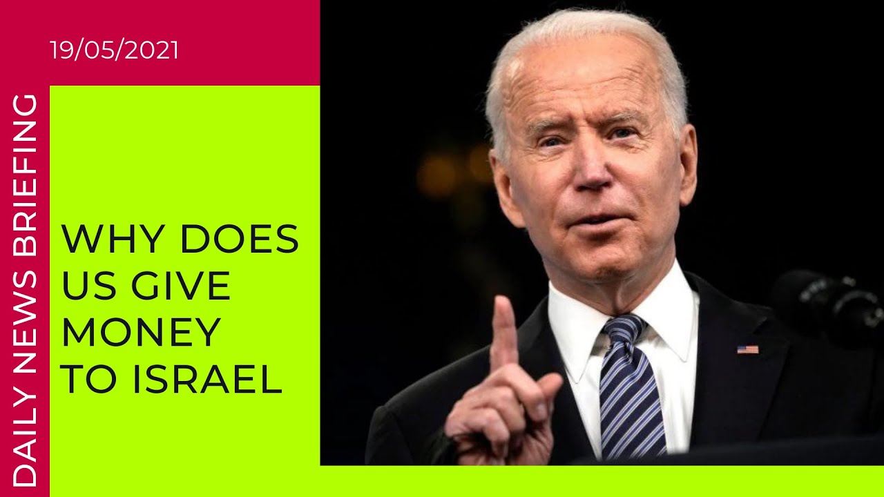 Why does Joe Biden give money to Israel? Wednesday's News Briefing