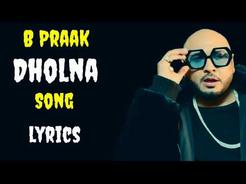 b-praak-|-b-praak-dholna-song-lyrics-|-dholna-song-lyrics-|2020