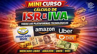 Mini Curso Calculo De Isr E Iva Todas Las Plataformas Tecnologicas Mercado Libre Amazon Uberdidi