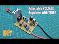 5A Voltage Regulator  With Timer. DIY 1.25-33V 90W Adjustable Regulator Circuit.