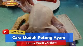 Cara Potong Ayam 16 Bagian Untuk Fried Chicken Ala Alifa Food Rajanya Bumbu Biang Dan Marinasi