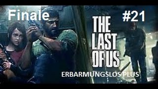 LET´S PLAY THE LAST OF US [ERBARMUNGSLOS PLUS] #21 FINALE Saint Mary Krankenhaus HD