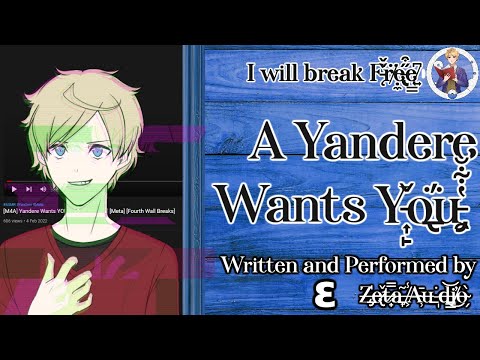 [M4A] A Yandere wants YOU [Yandere ASMR] [Meta] [Fourth Wall Breaking]