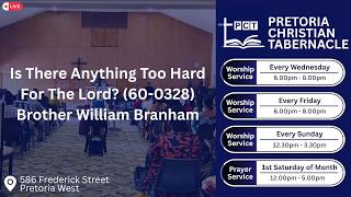 Is There Anything Too Hard For The Lord (60-0328) | Brother William Branham