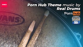 Porn Hub Theme Music by Real Drum
