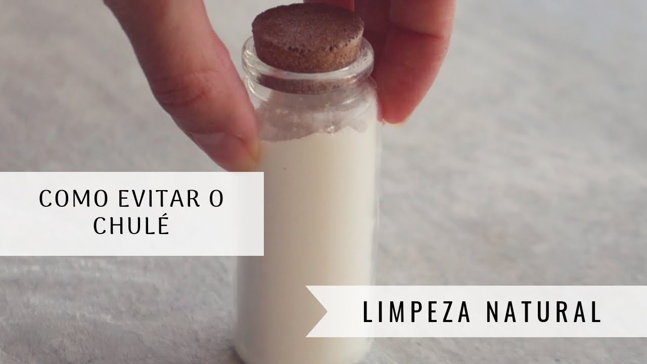 COMO EVITAR O CHULÉ DICA E RECEITA NATURAL