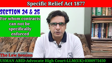 sec 24 & 25 specific relief act 1877| for whom contracts can not be specifically enforced