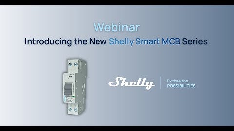 Introducing the New Shelly Smart MCB Series