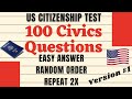 2022 US Citizenship Test - 100 Civics Questions **RANDOM ORDER** **EASY ANSWER**  **REPEAT 2x**