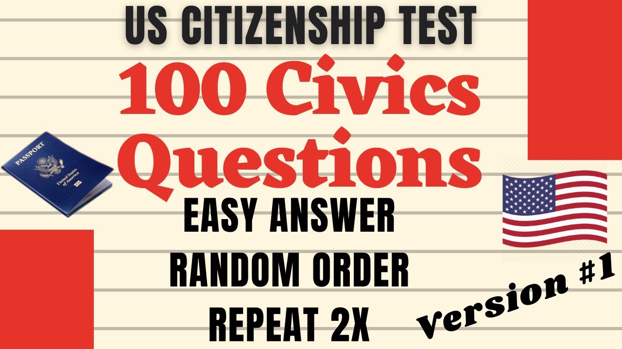 2022 US Citizenship Test 100 Civics Questions **RANDOM ORDER** **EASY