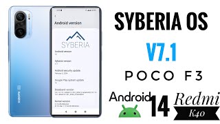 Syberia OS v7.1 Official A14 MI 11X Poco F3 Redmi K40 Alioth Aliothin