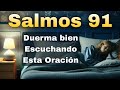 Duerma bien escuchando esta Oracion 🕊 Salmos 91