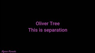 Oliver Tree - This is separation - KARAOKE