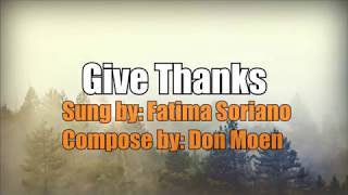 Give Thanks by Fatima Soriano