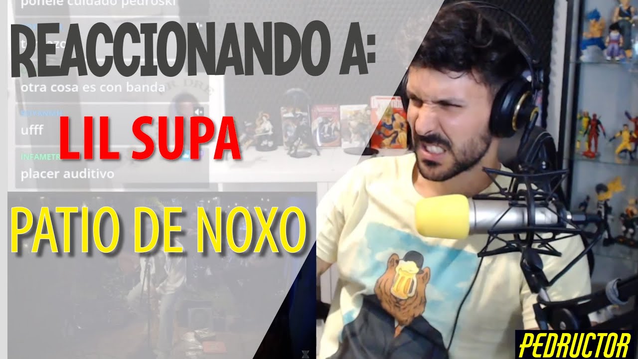 REACCIONANDO A LIL SUPA EN EL PATIO DE NOXO!! QUE BARBARIDAD!! 🔥🔥🔥🔥