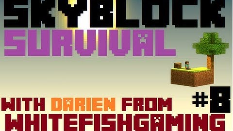 Skyblock survival W/Darien Episode 8- Mob spawner part 1