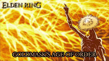 Elden Ring Lore - Goldmask's Age Of Order