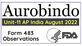 Aurobindo Pharma Unit-11 USFDA 483 Observations August 2022