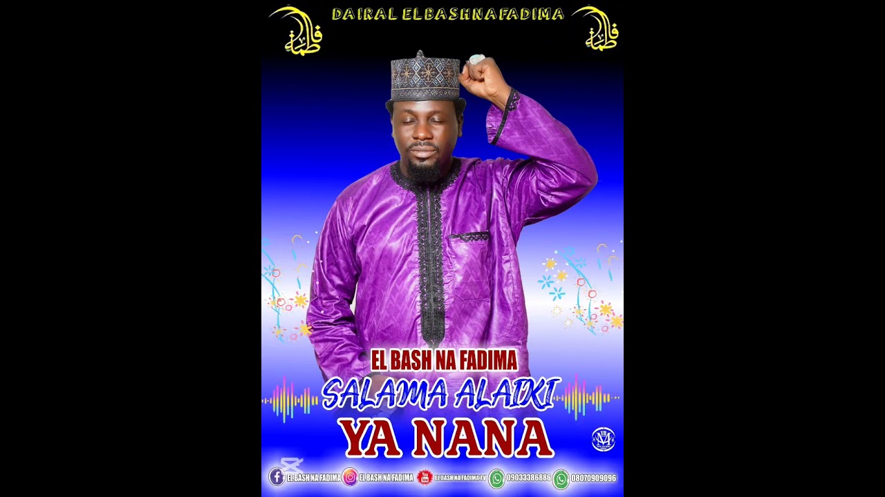Sabuwar Qasidar Sayyadi El Bash Na fadima Mai Suna Salamu alaiki Ya Nana 